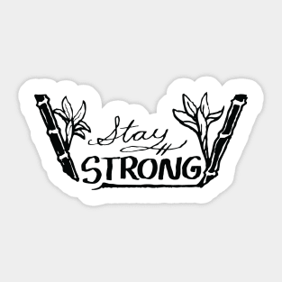 Stay Strong Sticker